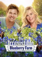 Watch The Irresistible Blueberry Farm M4uhd