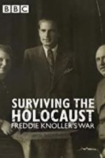 Watch Surviving the Holocaust: Freddie Knoller\'s War M4uhd