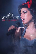 Watch Amy Winehouse: The Final Goodbye M4uhd