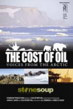 Watch The Cost of Oil: Voices from the Arctic M4uhd