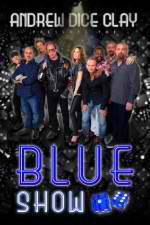 Watch Andrew Dice Clay Presents the Blue Show M4uhd