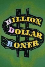 Watch Billion Dollar Boner M4uhd