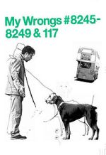 Watch My Wrongs 8245-8249 and 117 (Short 2002) M4uhd