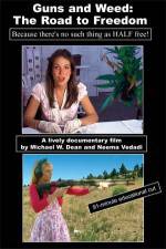 Watch Guns and Weed The Road to Freedom M4uhd