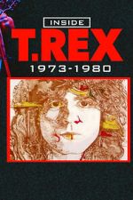 Watch Inside T. Rex: 1973-1980 M4uhd