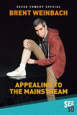 Watch Brent Weinbach: Appealing to the Mainstream (TV Special 2017) M4uhd