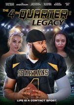 Watch The 4th Quarter: Legacy M4uhd