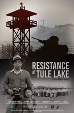 Watch Resistance at Tule Lake M4uhd