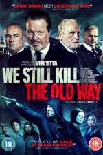 Watch We Still Kill the Old Way M4uhd