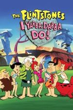 Watch I Yabba-Dabba Do! M4uhd