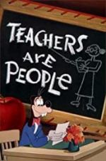 Watch Teachers Are People M4uhd