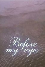 Watch Before My Eyes (Short 1989) M4uhd
