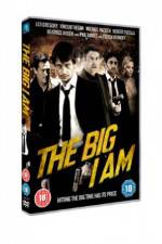 Watch The Big I Am M4uhd