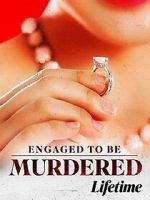 Watch Engaged to Be Murdered M4uhd