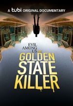 Watch Evil Among Us: The Golden State Killer M4uhd