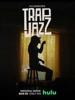 Watch Trap Jazz M4uhd
