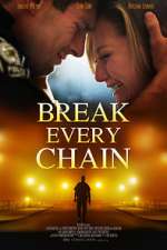 Watch Break Every Chain M4uhd