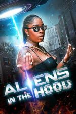 Watch Aliens in the Hood M4uhd