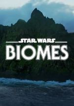 Watch Star Wars Biomes (Short 2021) M4uhd