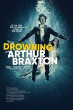 Watch The Drowning of Arthur Braxton M4uhd