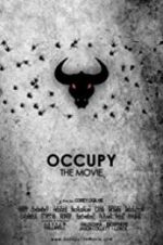 Watch Occupy: The Movie M4uhd
