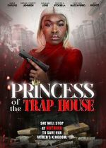 Watch Princess of the Trap House M4uhd