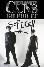 Watch Young Guns Go For It - Soft Cell M4uhd