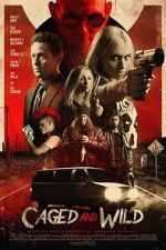 Watch Caged and Wild M4uhd