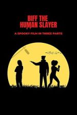 Watch Biff the Human Slayer M4uhd