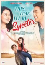 Watch This Time I\'ll Be Sweeter M4uhd