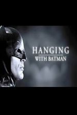 Watch Hanging with Batman M4uhd