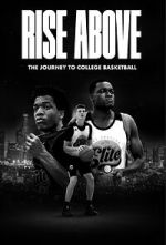 Watch Rise Above: The Journey to College Basketball M4uhd