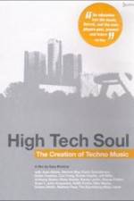 Watch High Tech Soul The Creation of Techno Music M4uhd