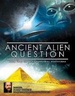 Watch Ancient Alien Question: From UFOs to Extraterrestrial Visitations M4uhd