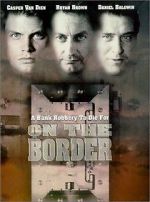 Watch On the Border M4uhd