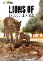 Watch Lions of Crocodile River M4uhd