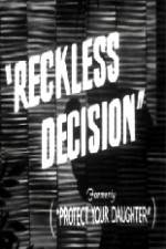 Watch Reckless Decision M4uhd