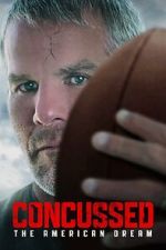 Watch Concussed: The American Dream M4uhd
