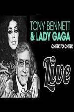 Watch Tony Bennett and Lady Gaga: Cheek to Cheek Live! M4uhd