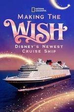 Watch Making The Disney Wish: Disney�s Newest Cruise Ship M4uhd