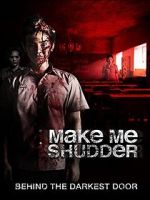 Watch Make Me Shudder M4uhd