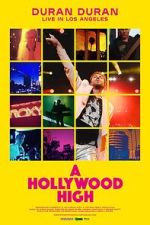 Watch Duran Duran: A Hollywood High M4uhd