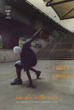 Watch Handle with Care: The Legend of the Notic Streetball Crew M4uhd