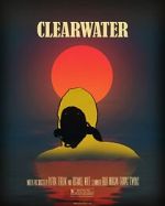 Watch Clearwater (Short 2018) M4uhd