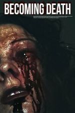 Watch Becoming Death M4uhd