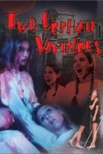 Watch Two Orphan Vampires M4uhd