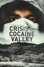 Watch Crisis in Cocaine Valley M4uhd