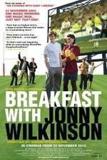Watch Breakfast with Jonny Wilkinson M4uhd
