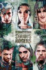 Watch Resurrection of Serious Rogers M4uhd