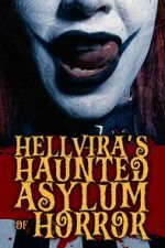 Watch Hellvira\'s Haunted Asylum of Horror M4uhd